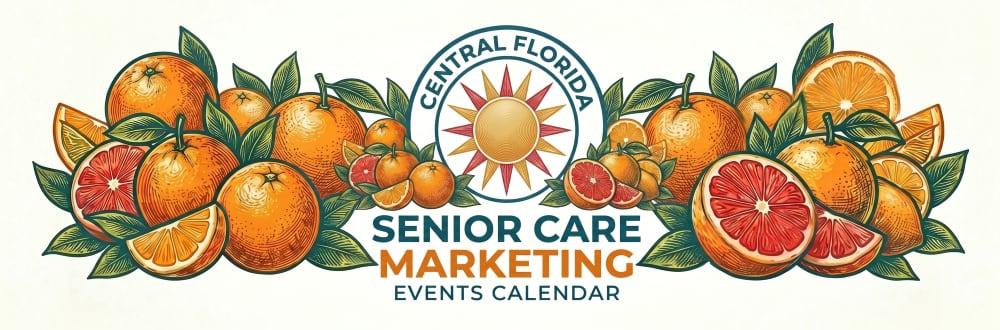 Central Florida Senior Care Marketing Events Calendar